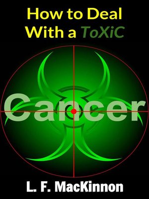 cover image of How to Deal With a Toxic Cancer